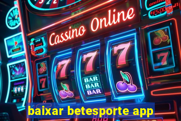 baixar betesporte app